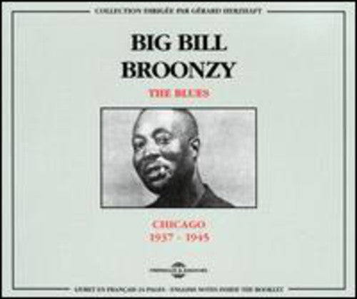 Big Bill Broonzy - Chicago 1937-1945