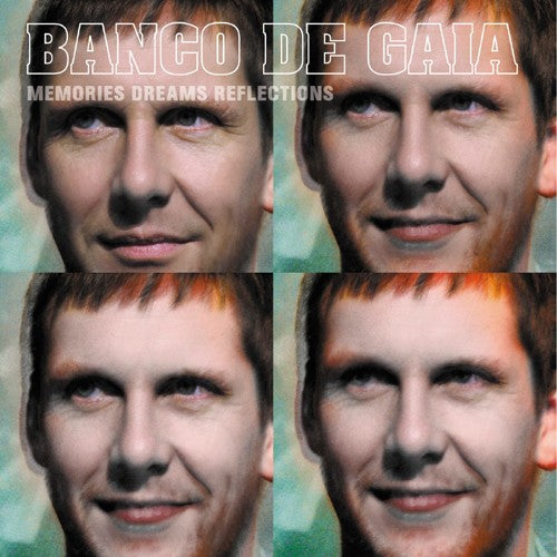 Banco de Gaia - Memories Dreams Reflections