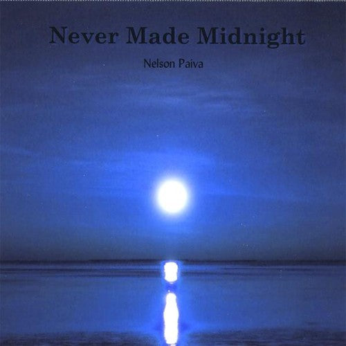 Nelson Paiva - Never Made Midnight