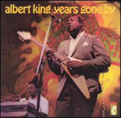 Albert King - Years Gone By