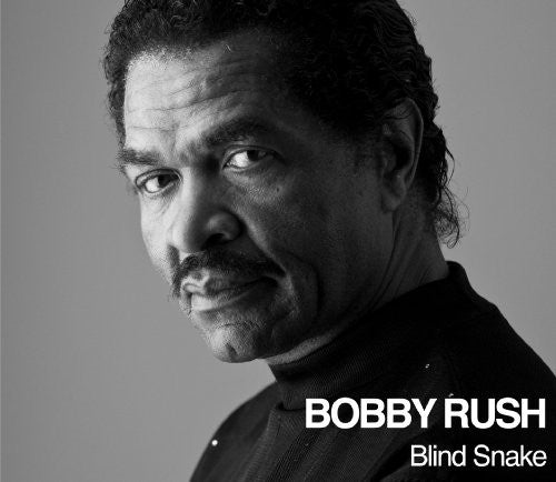 Bobby Rush - Blind Snake