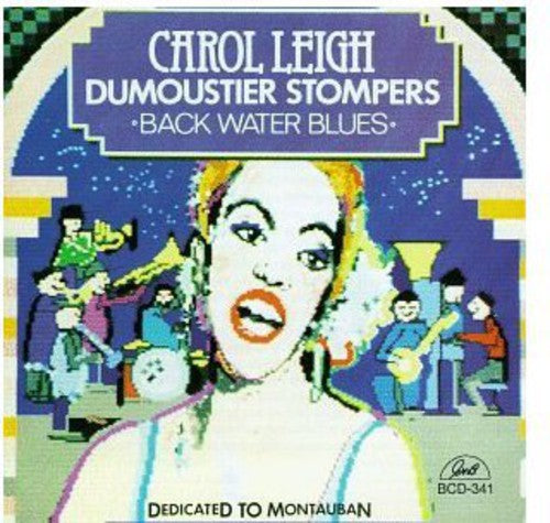 Carol Leigh - Carol Leigh & the Dumoustier Stompers