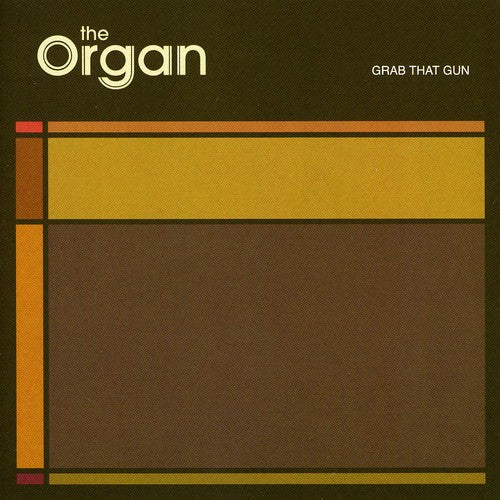 Organ - Grab That Gun