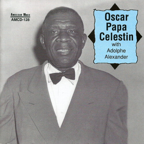 Oscar Celestin Papa - Oscar Papa Celestin with Adolphe Alexander