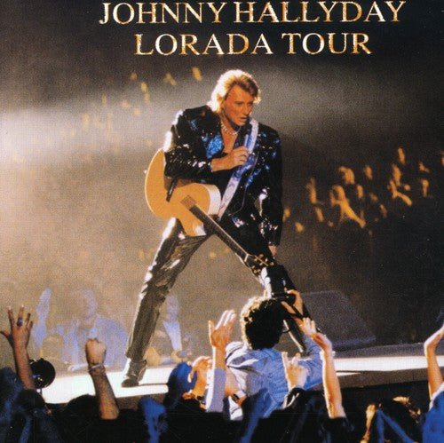 Johnny Hallyday - Lorada Tour