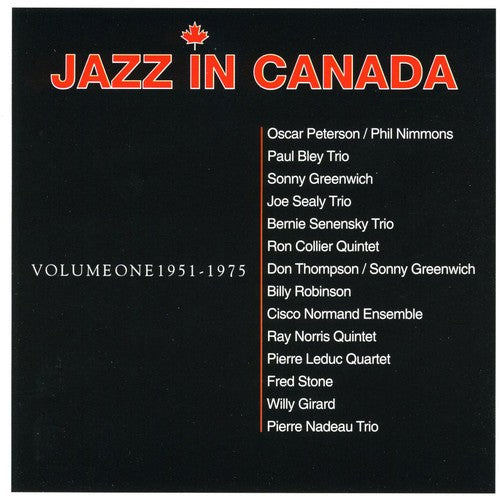 Jazz in Canada 1 51-75/ Various - Jazz In Canada, Vol. 1: 1951-1975