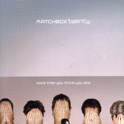 Matchbox Twenty - More Than You Think You Are