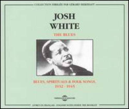 Josh White - Blues 1932-1945