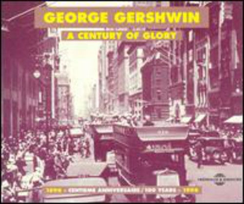 George Gershwin - Century of Glory