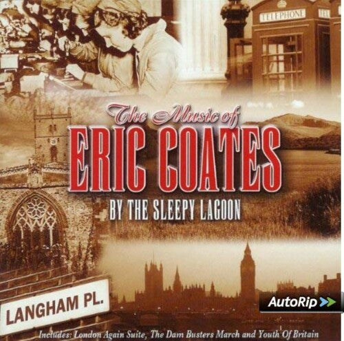 Sleepy Lagoon - Music of Eric Coates