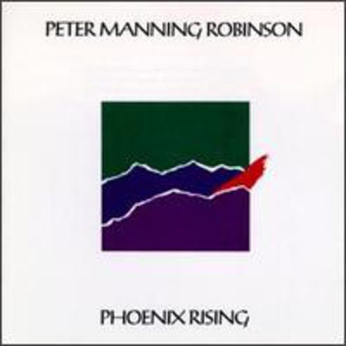 Peter Manning Robinson - Phoenix Rising
