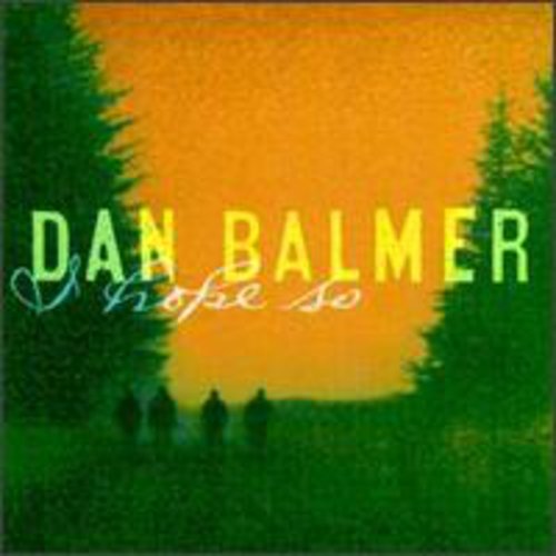 Dan Balmer - I Hope So