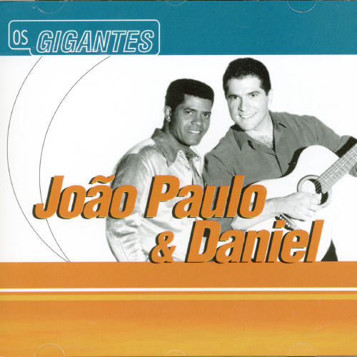 Joao Paulo & Daniel - Serie Os Gigantes