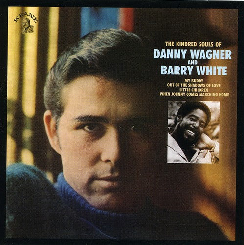 Danny Wagner / Barry White - The Kindred Soul Of Danny Wagner and Barry White
