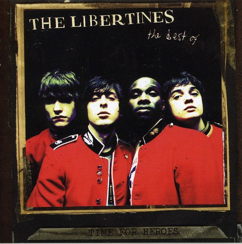 Libertines - Time for Heroes: the Best of the Libertines