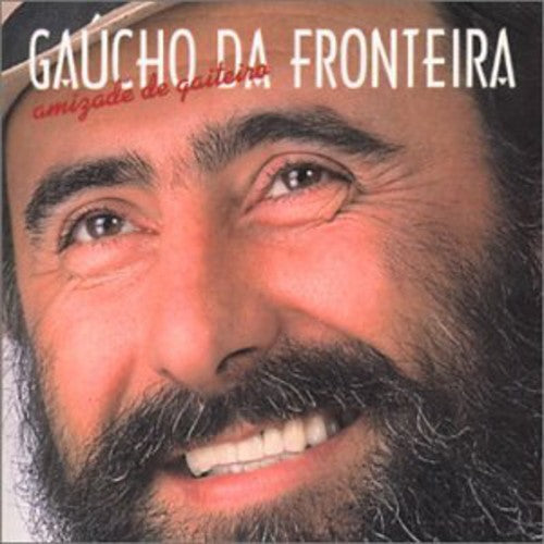 Gaucho Fronteira - Amizade de Gaiteiro