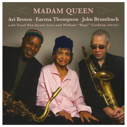 Erma Thompson / Ari Brown / John Brunbach - Madam Queen