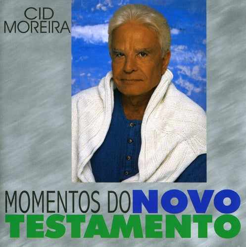 Cid Moreira - Momentos Do Novo Testamento