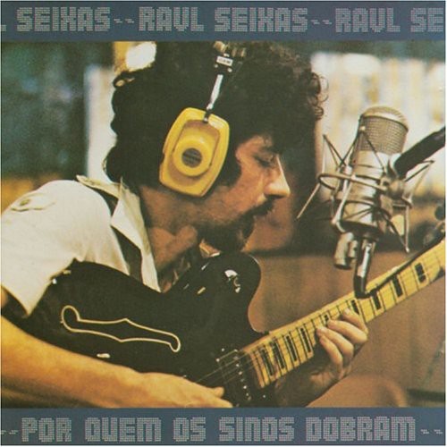Raul Seixas - Por Quem Os Sinos Dobram