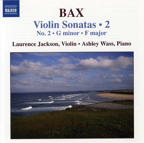 Bax/ Jackson/ Wass - Violin Sonatas 2 G minor F Major