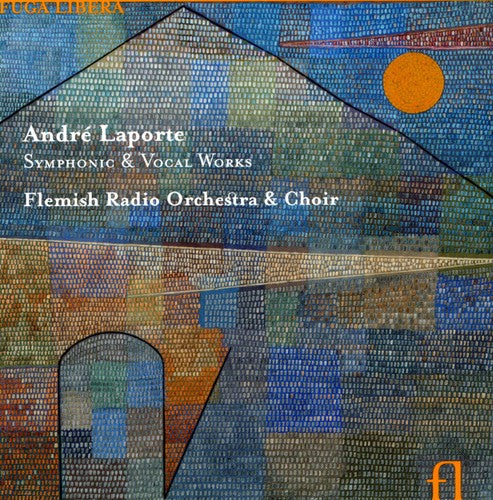 Laporte/ Brocheler/ Bufkens/ Desderi/ Duesing - Symphonic & Vocal Works