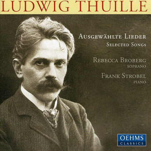 Thuille/ Broberg/ Strobel - Selected Lieder