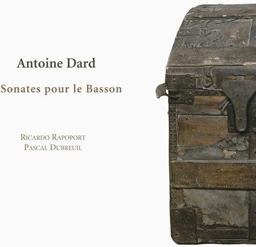 Dard/ Rapopart/ Dubreuil - Bassoon Sonatas