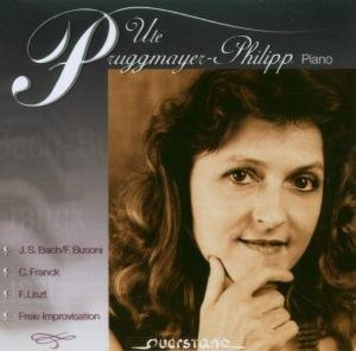 J.S. Bach / Franck/ Liszt/ Pruggmayer-Philipp - Plays Bach/Busoni/Franck/Liszt & Improvisations