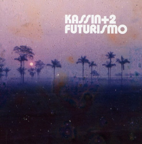 Kassin - Futurismo