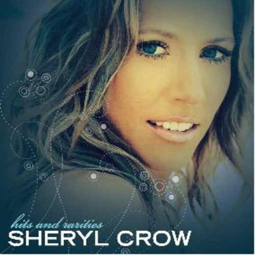 Sheryl Crow - Hits & Rarities