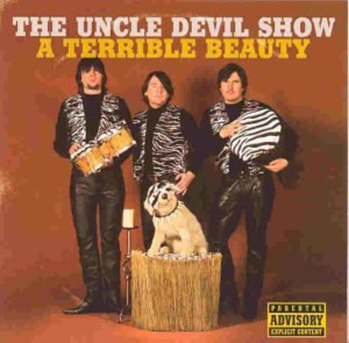 Uncle Devil Show - A Terrible Beauty