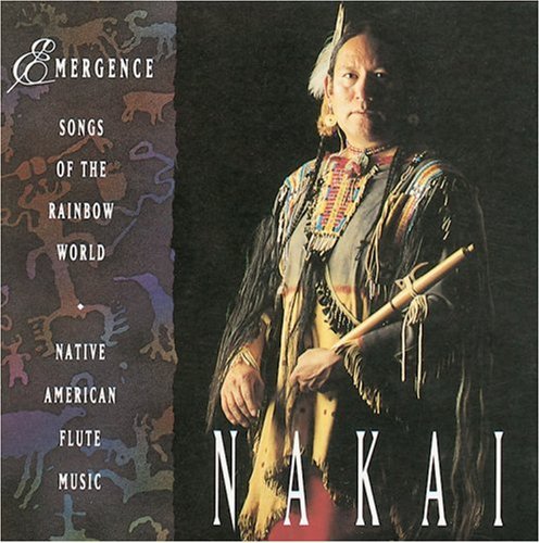 Carlos Nakai - Emergence Songs Of The Rainbow World