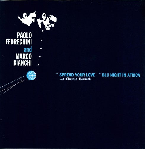 Paolo Fedreghini / Marco Bianchi - Spread Your Love Blu Night in