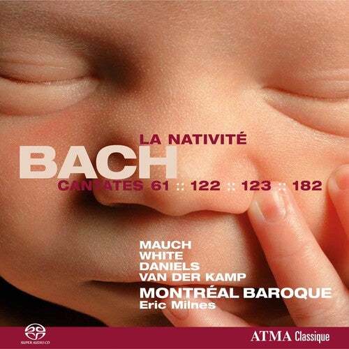 J.S. Bach / Mauch/ White/ Daniels/ Van Der Kamp - Cantatas la Nativite BWV 61 122 123 & 182