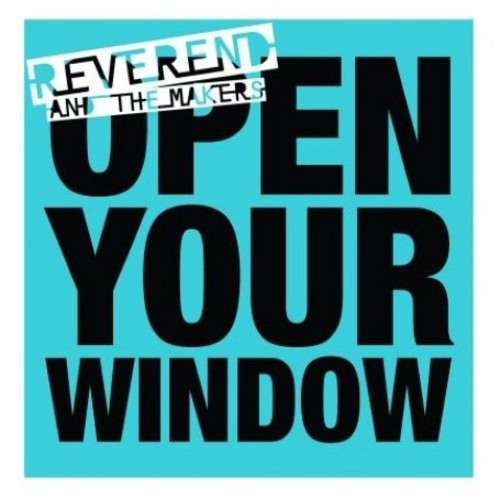 Reverend & the Makers - Open Your Window
