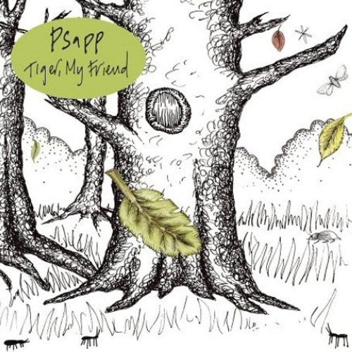 Psapp - Tiger My Friend