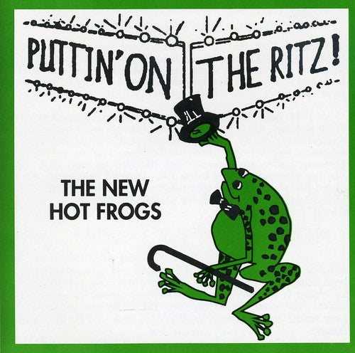 New Hot Frogs - Puttin on the Ritz