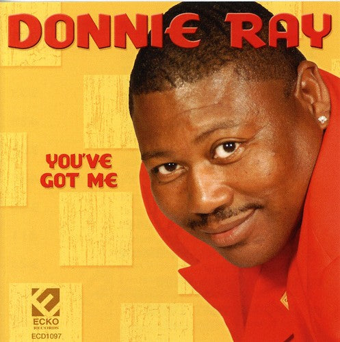 Donnie Ray - You've Got Me