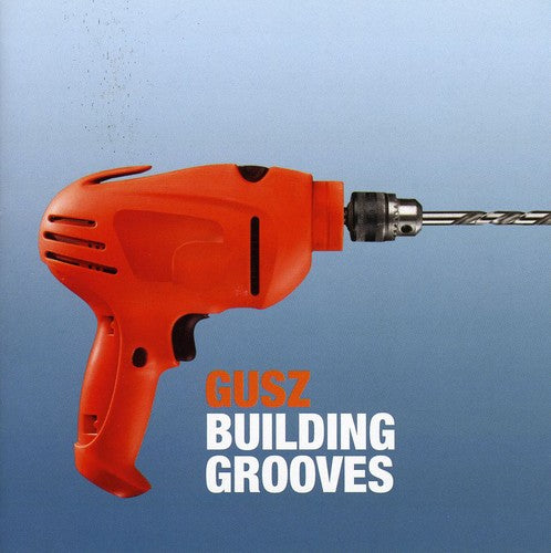 Gusz - Building Grooves