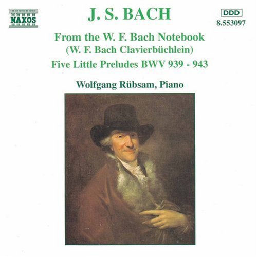 W.F. Bach / Rubsam - From the W.F. Bach Notebbok / 5 Little Preludes