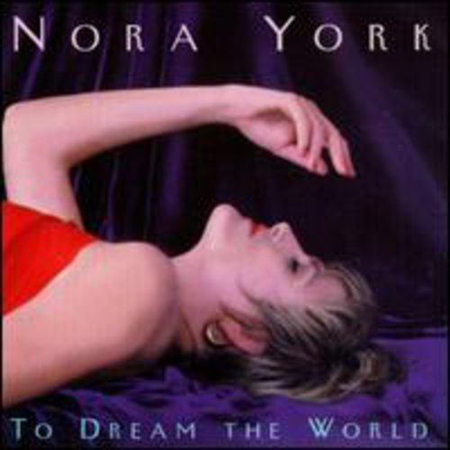 Nora York - To Dream the World