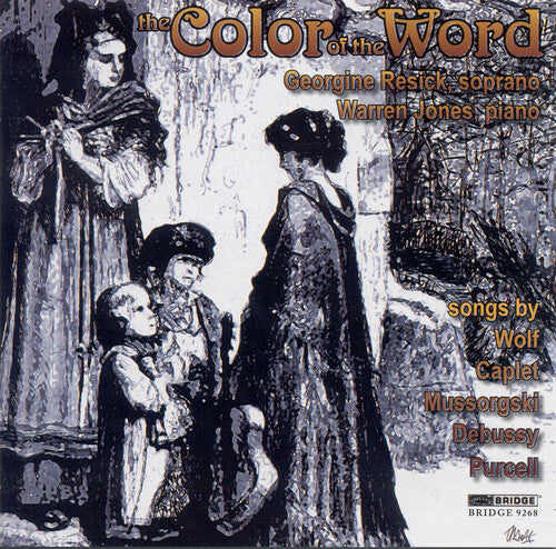 Wolf/ Debussy/ Mussorgski/ Resick/ Jones - Color of the Word