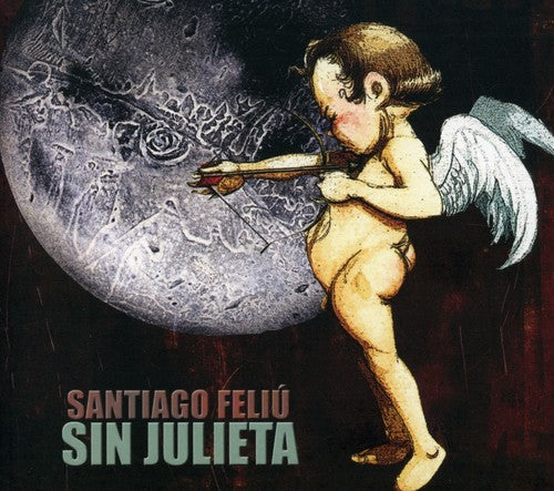 Santiago Feliu - Sin Julieta
