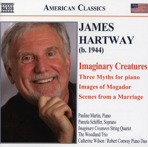 Hartway/ Martin/ Schiffer/ Woodland Trio - Imaginary Creatures / Three Myths for Piano