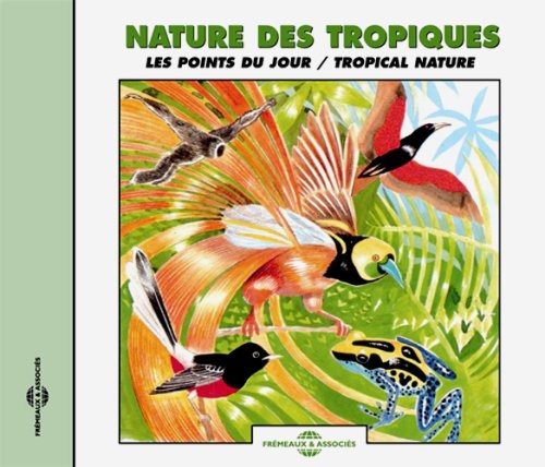 Sounds of Nature - Tropical Nature/Dusk Choruses