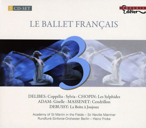 Delibes/ Chopin/ Massenet/ Amf/ Marriner - Le Ballet Francais