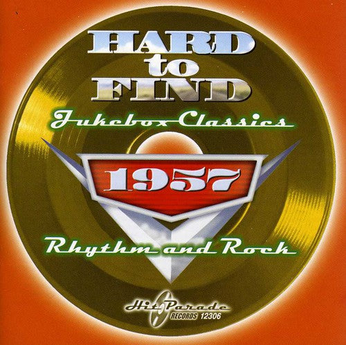 Various Artists - Hard To Find Jukebox Classics 1957: Rhythm and Rock