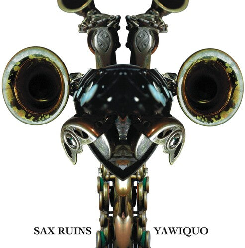 Sax Ruins - Yawiquo