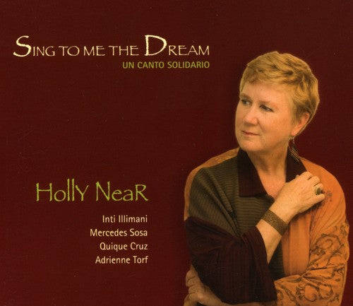 Holly Near - Sing to Me the Dream: Un Canto Solidario