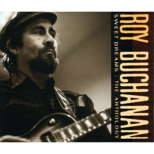 Roy Buchanan - Sweet Dreams: Anthology